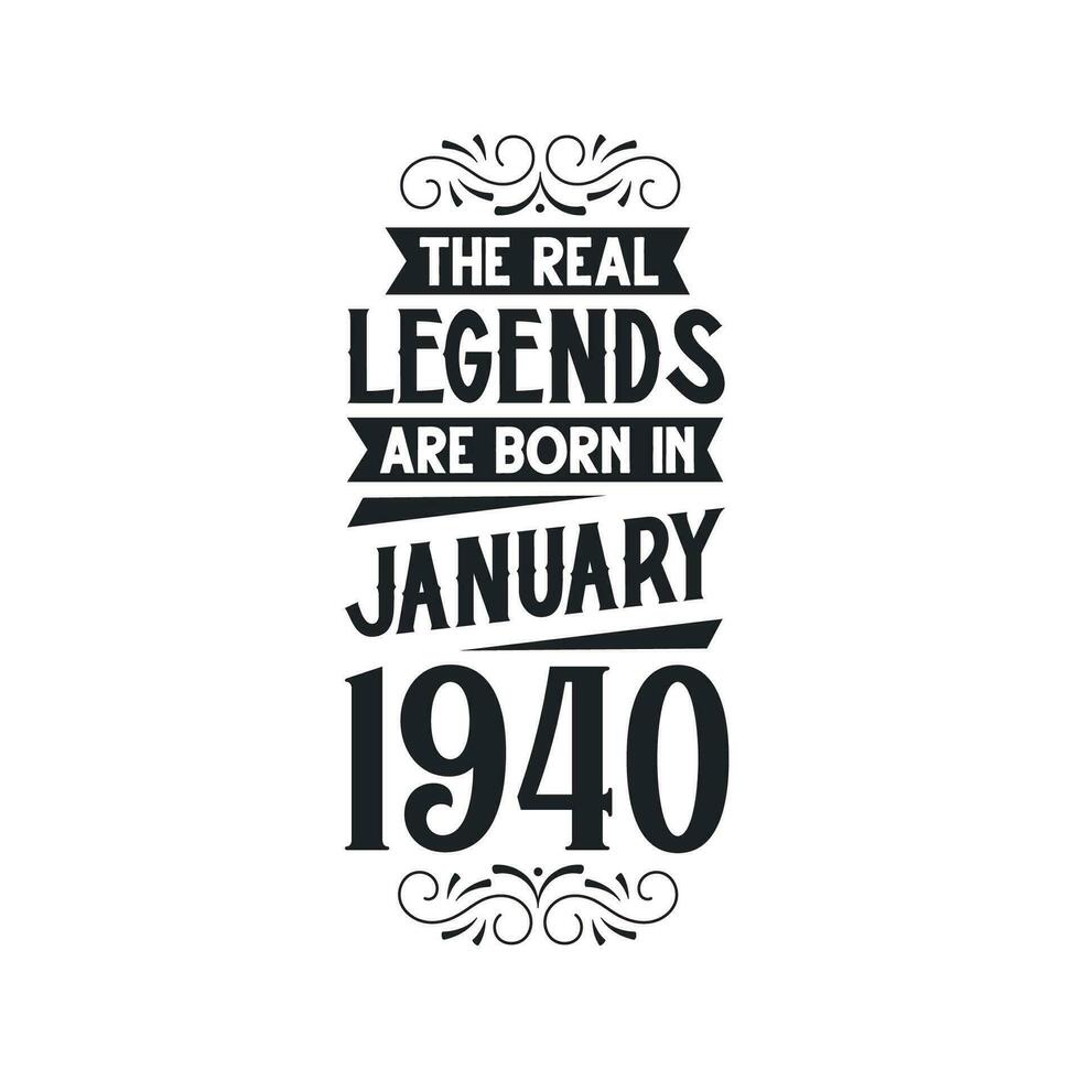 Born in January 1940 Retro Vintage Birthday, real legend are born in January 1940 vector