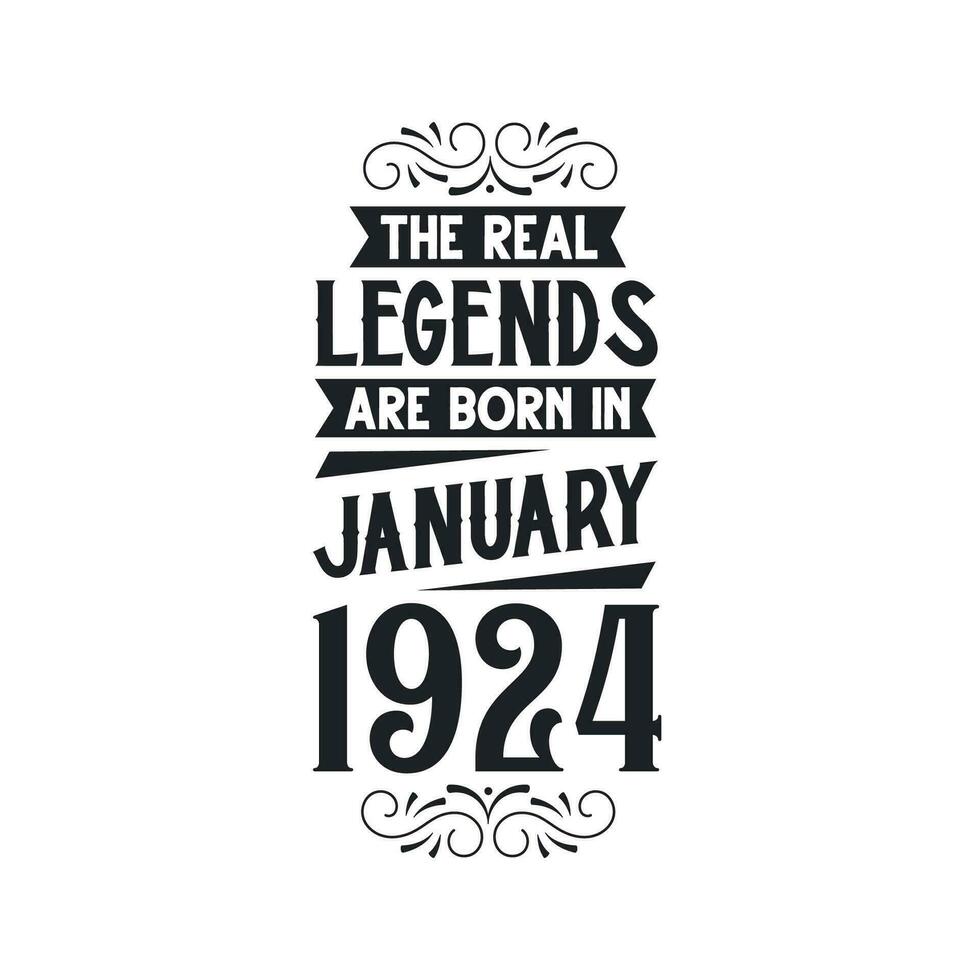 Born in January 1924 Retro Vintage Birthday, real legend are born in January 1924 vector