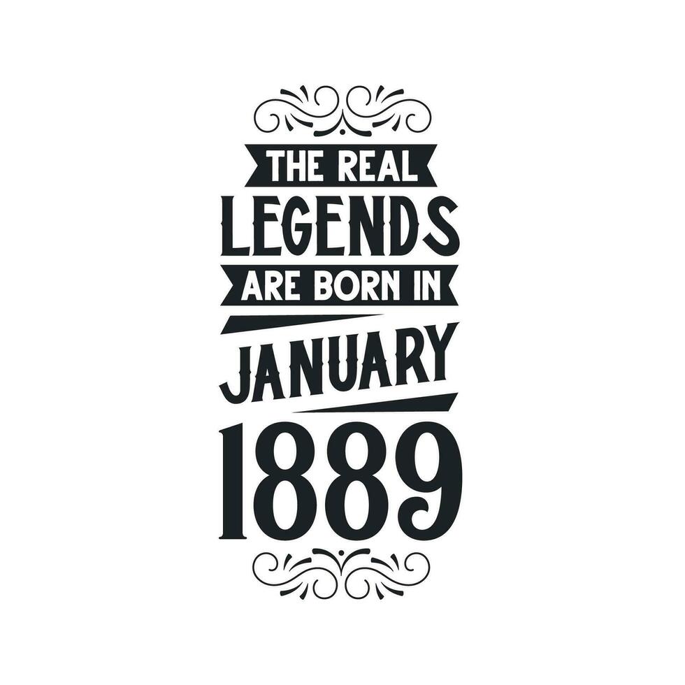 Born in January 1889 Retro Vintage Birthday, real legend are born in January 1889 vector