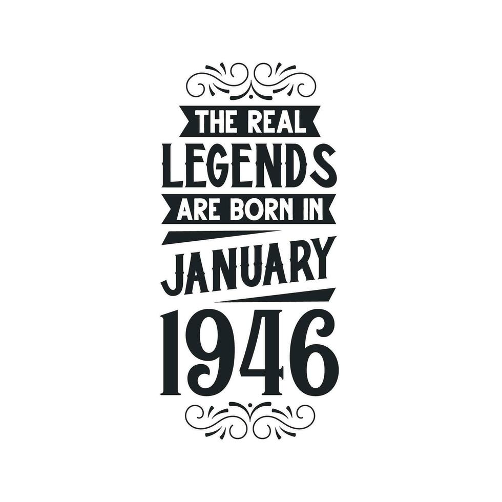 Born in January 1946 Retro Vintage Birthday, real legend are born in January 1946 vector