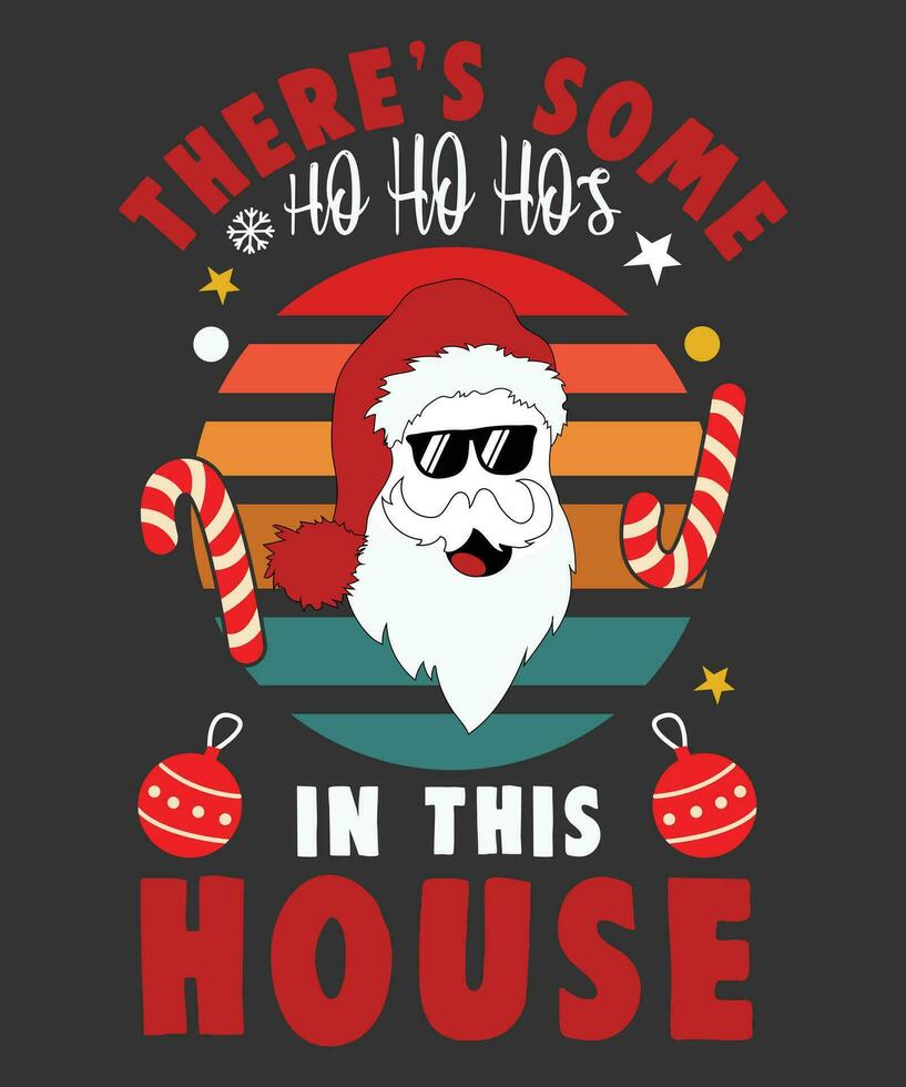 Theres Some Ho Ho Hos In this House vector