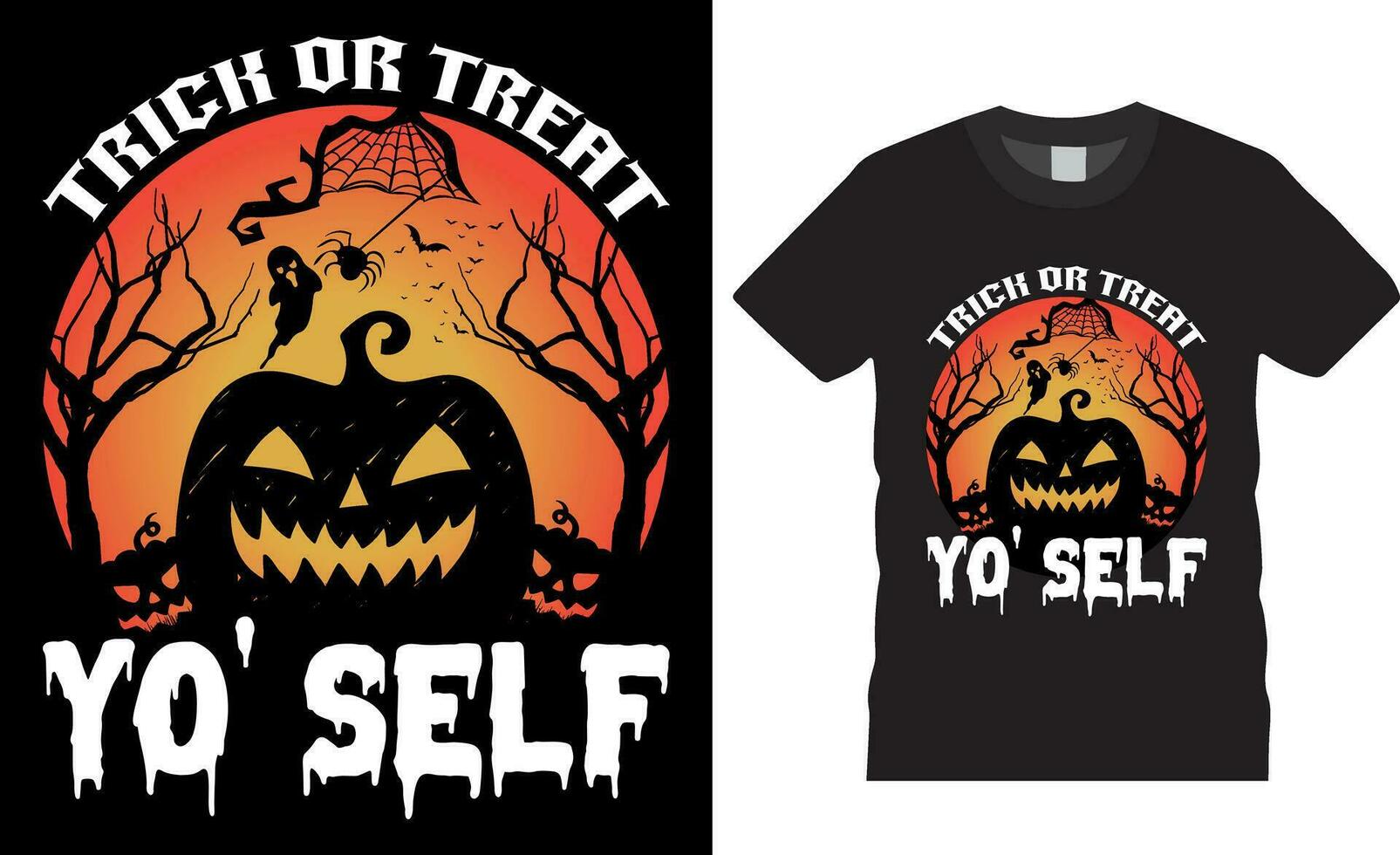 Trick or treat yo' self Halloween T-shirt design vector template