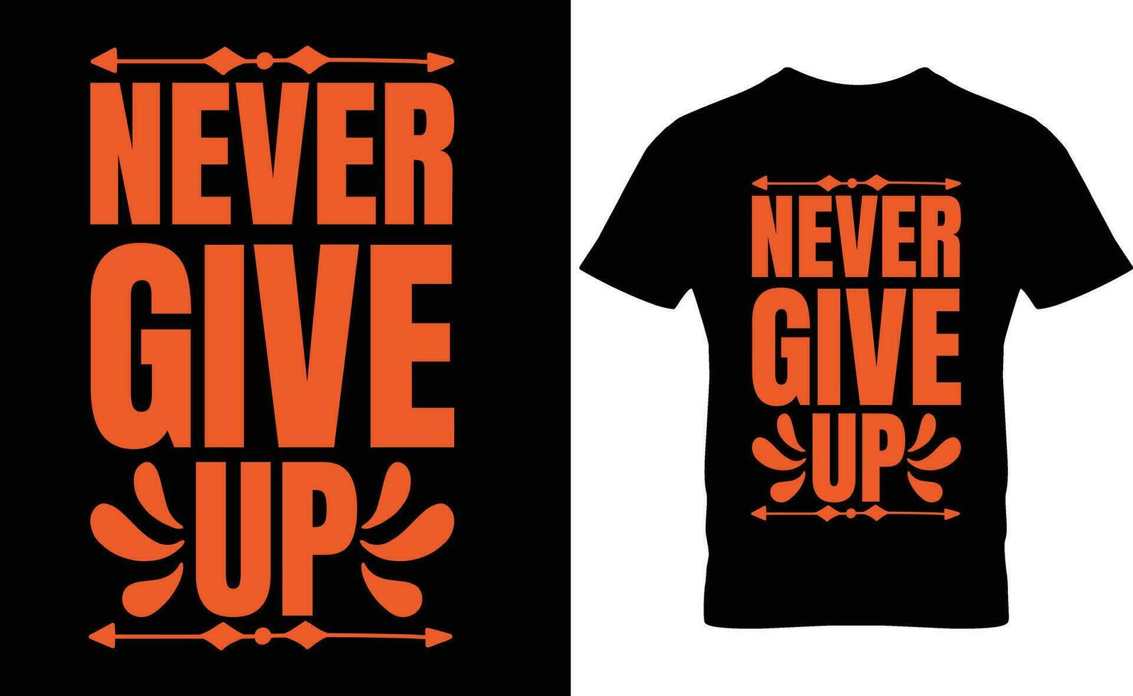 Never give up typography t shirt design vector
