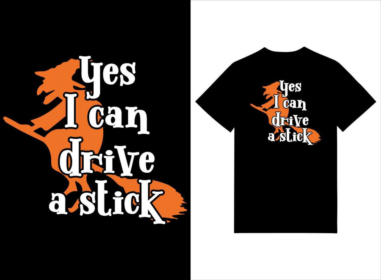 Yes I Can Drive A Stick Print Ready T-shirt Design vector