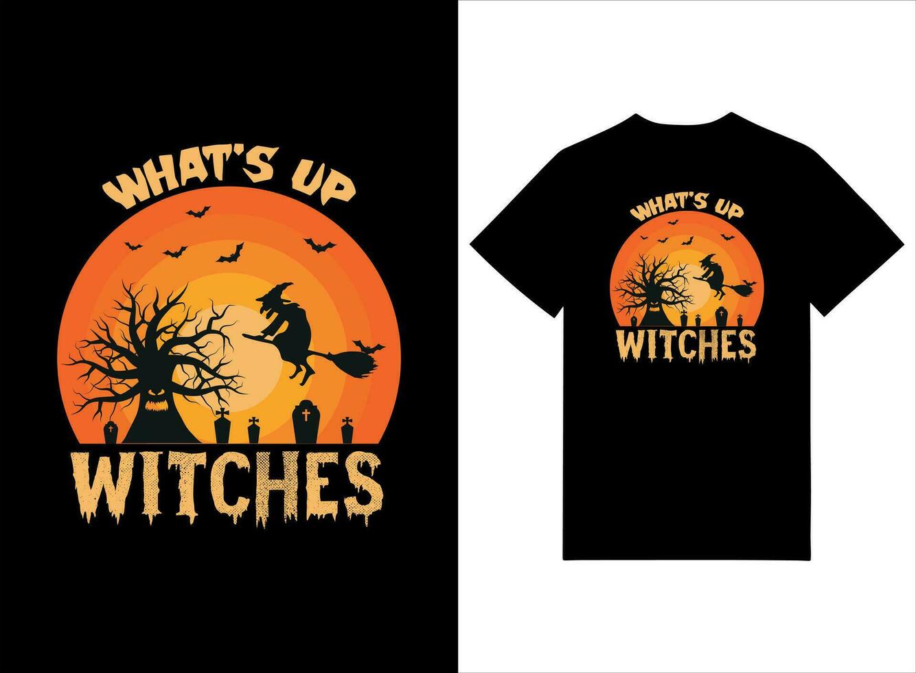 What's Up Witches Halloween T-shirt Design vector