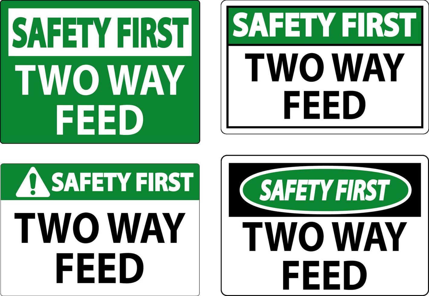 Safety First Sign Two Way Feed vector