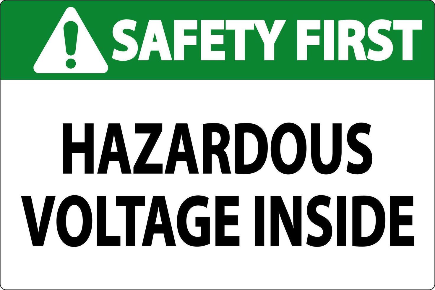 Safety First Sign Hazardous Voltage Inside vector