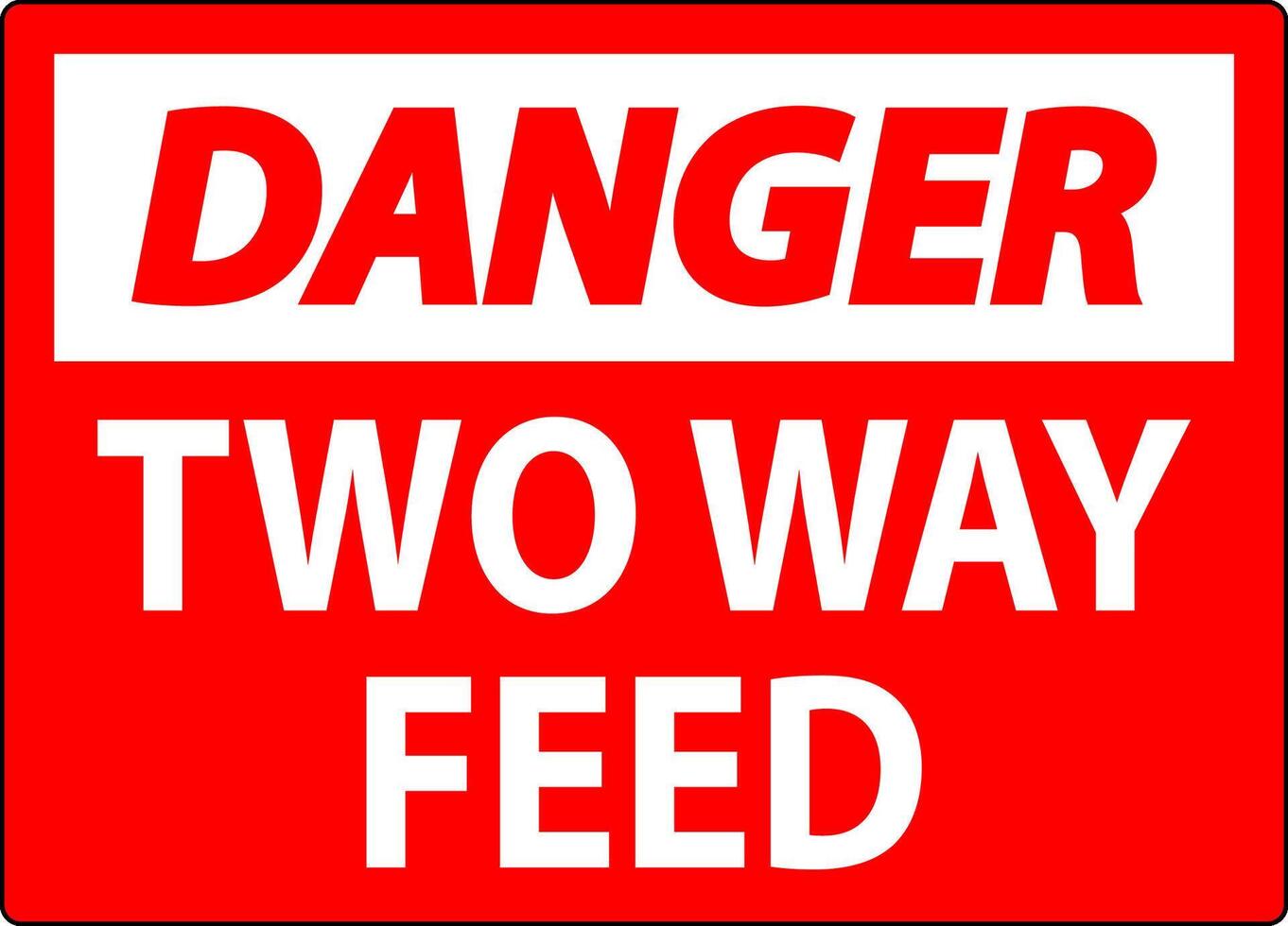 Danger Sign Two Way Feed vector
