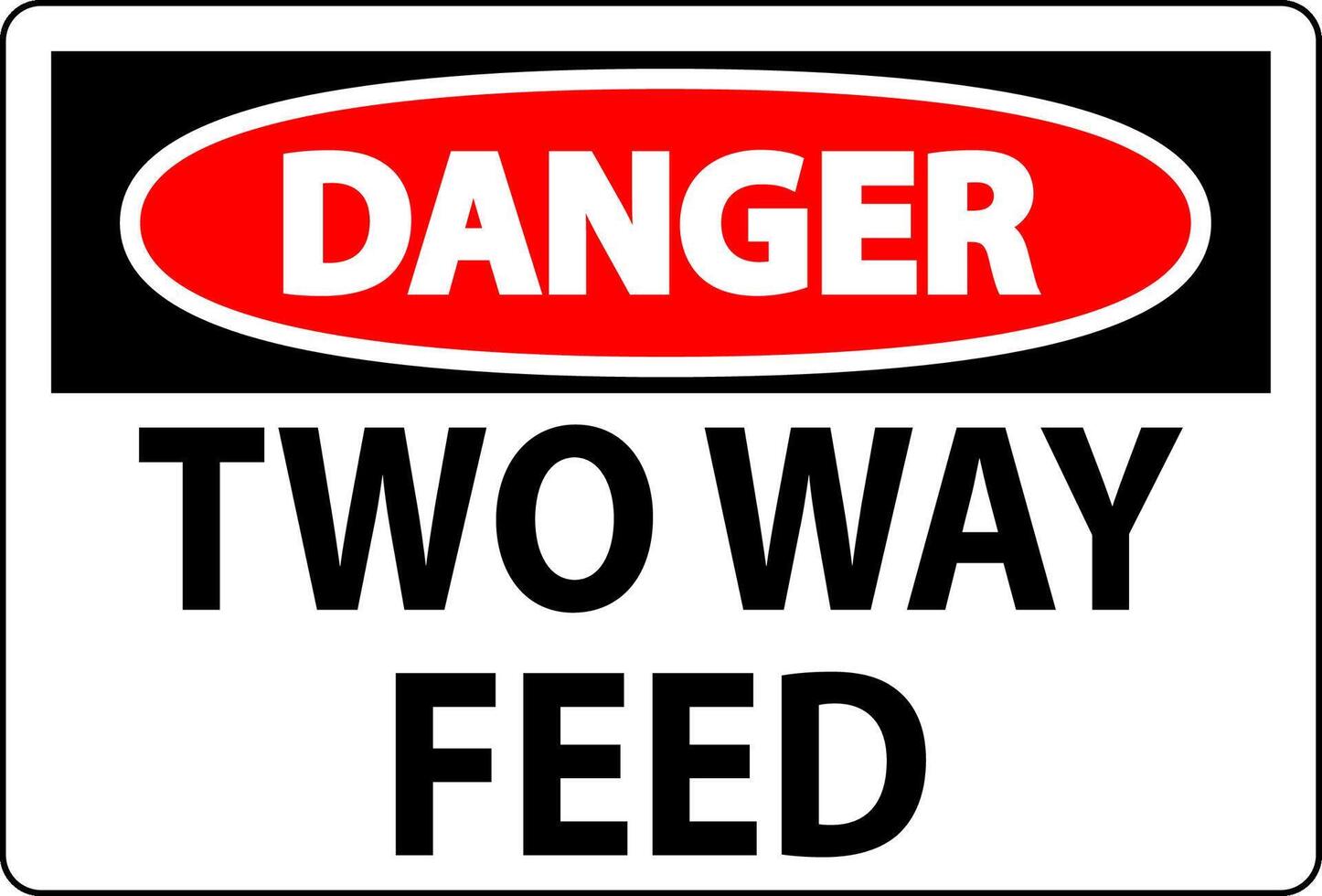 Danger Sign Two Way Feed vector