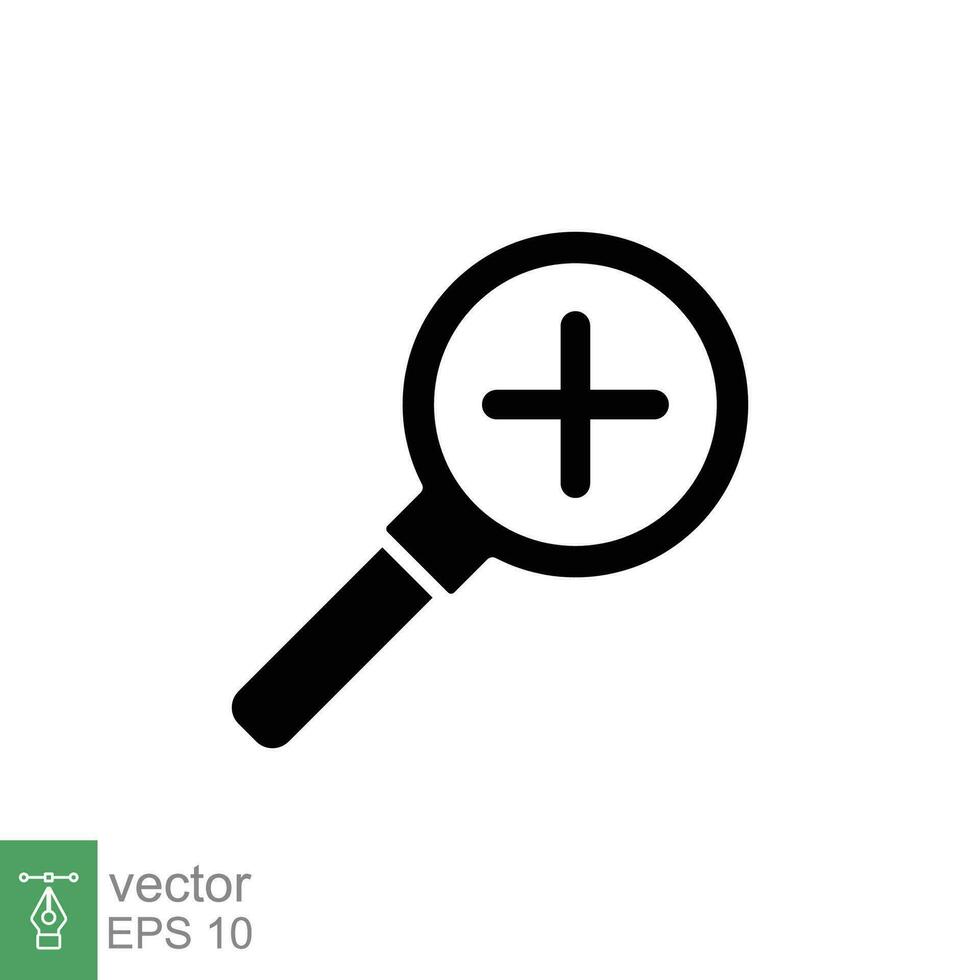 Zoom icon. Simple solid style. Magnify glass with add sign, find, focus, plus, positive, enlarge concept. Black silhouette, glyph symbol. Vector illustration isolated on white background. EPS 10.