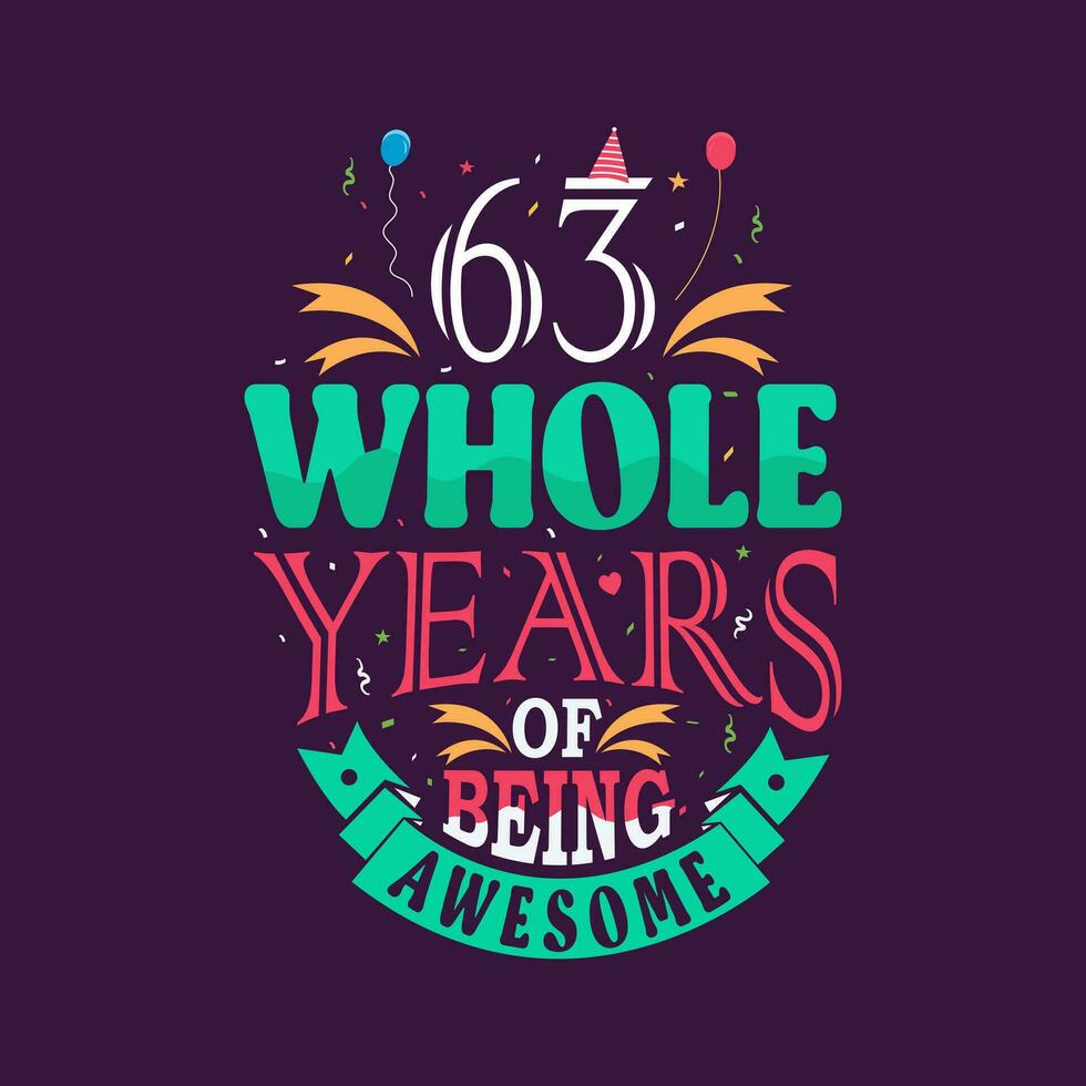 63 todo años de siendo impresionante. 63º cumpleaños, 63º aniversario letras vector