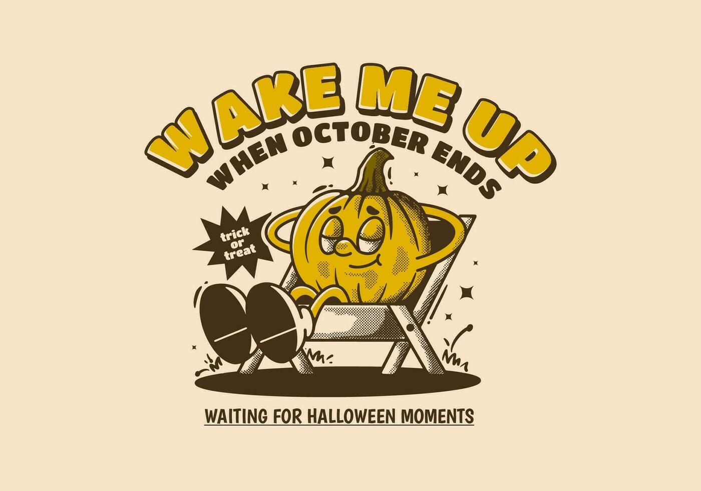 Wake me up when october ends, halloween pumpkin character sleep on the chair vector