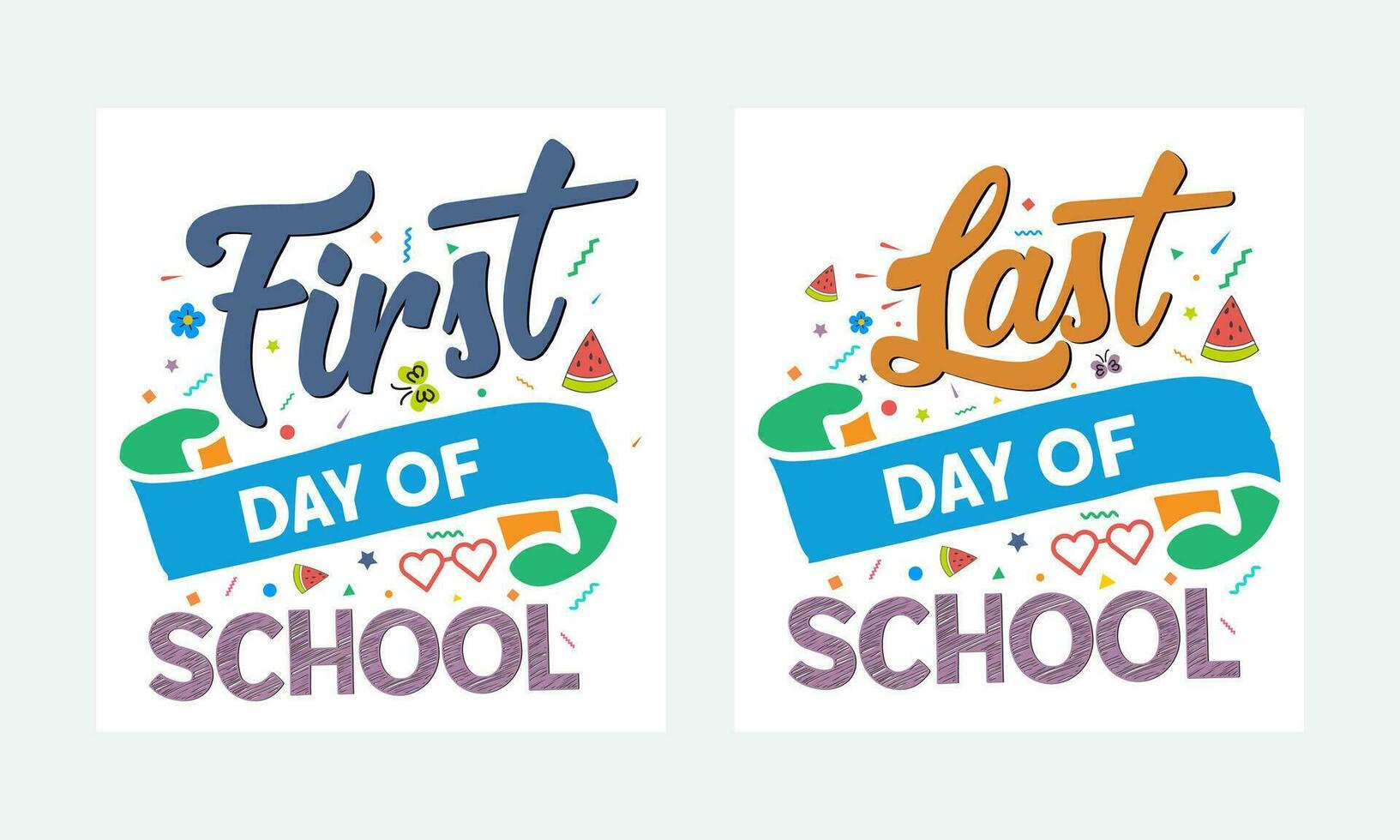 First day and last day of school hand drawn vintage typography t shirt, quote print, wall art decoration vector design