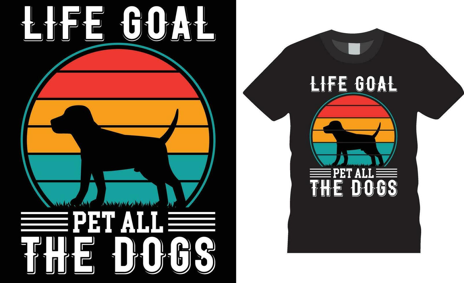 Dog typography T-Shirt Design. Dog Lover T-Shirt Design vector print template.Life goal pet all the dogs