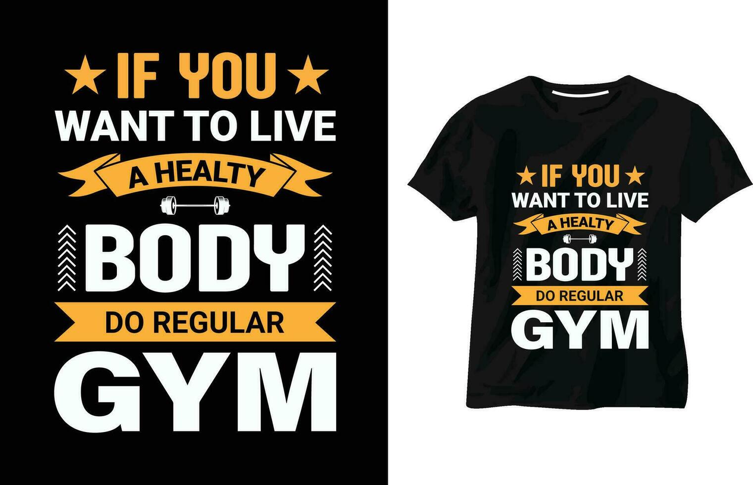 Si usted querer a En Vivo un saludable cuerpo hacer regular gimnasio camiseta, aptitud gimnasio motivación cita, ejercicio, adaptar, culturismo, capacitación, aptitud club camiseta diseño vector