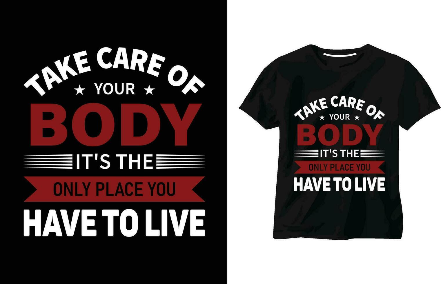 tomar cuidado de tu cuerpo es el solamente sitio usted tener a En Vivo camiseta, gimnasio rutina de ejercicio camiseta diseño, adaptar, culturismo, capacitación, aptitud motivacional tipografía camiseta vector