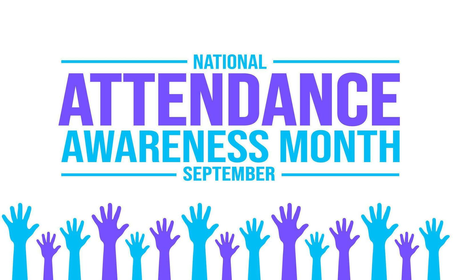 September is National Attendance Awareness Month background template. Holiday concept. background, banner, placard, card, and poster design template with text inscription and standard color. vector