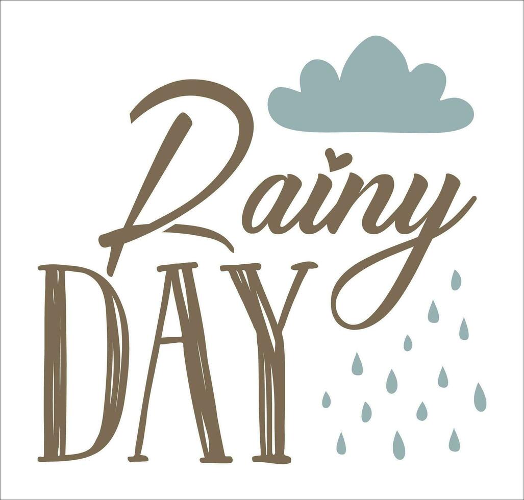 Lettering Rainy day postcard. Seasonal Motivation card With cloud and rain. Vector Design graphic illustration for poster, festival, cover, banner, decoration.