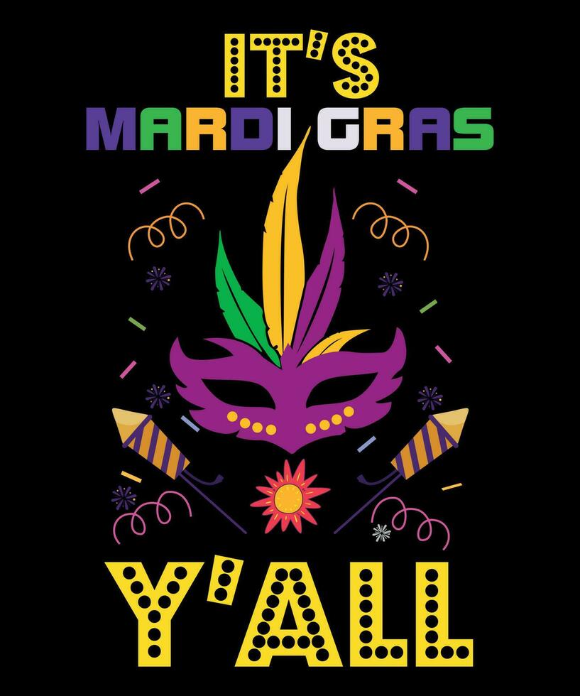 It's Mardi Gras You All vector