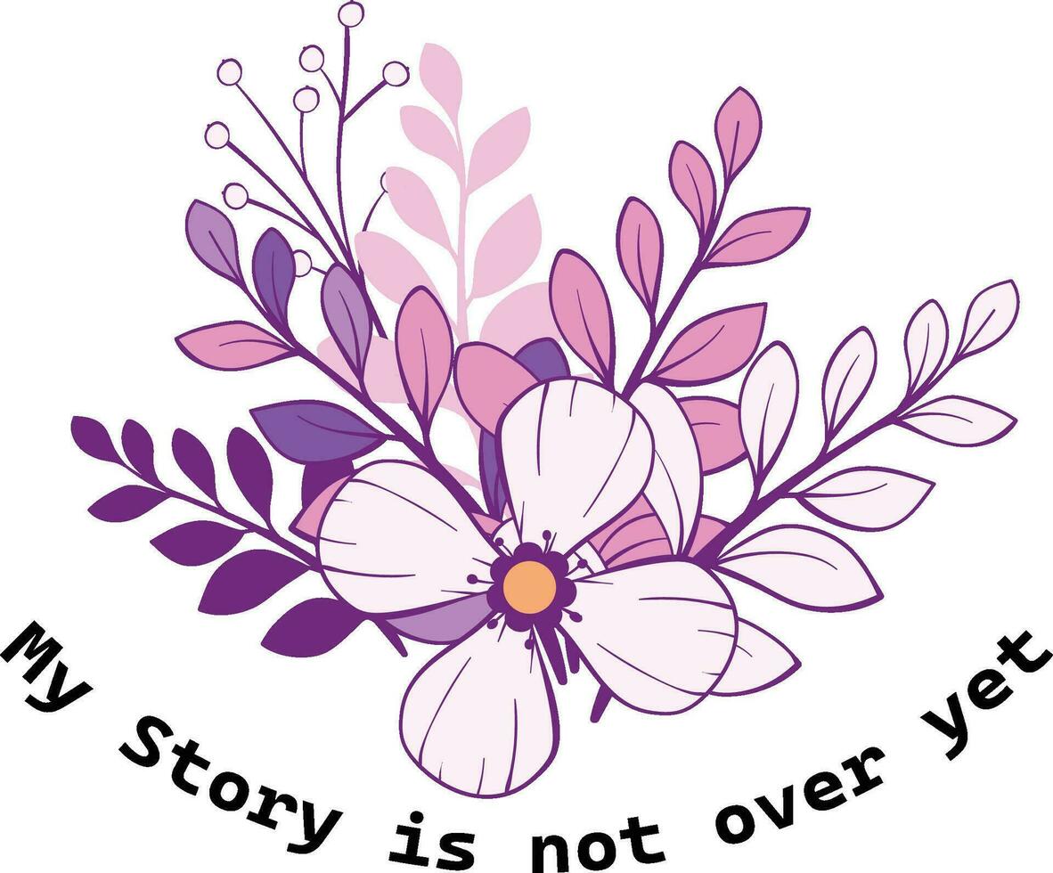 my story is not over yet t shirt design vector