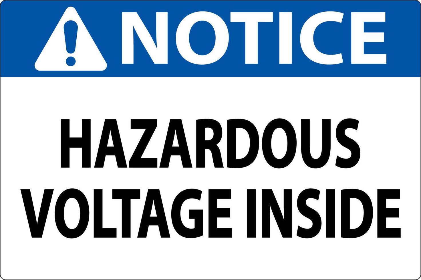 Notice Sign Hazardous Voltage Inside vector