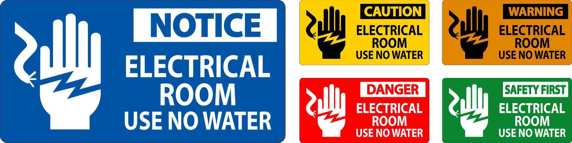 Restricted Area Sign Danger Electrical Room Use No Water vector