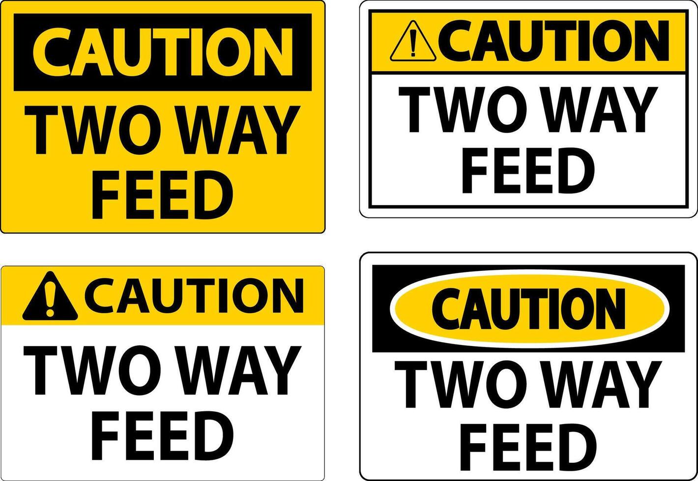 Caution Sign Two Way Feed vector