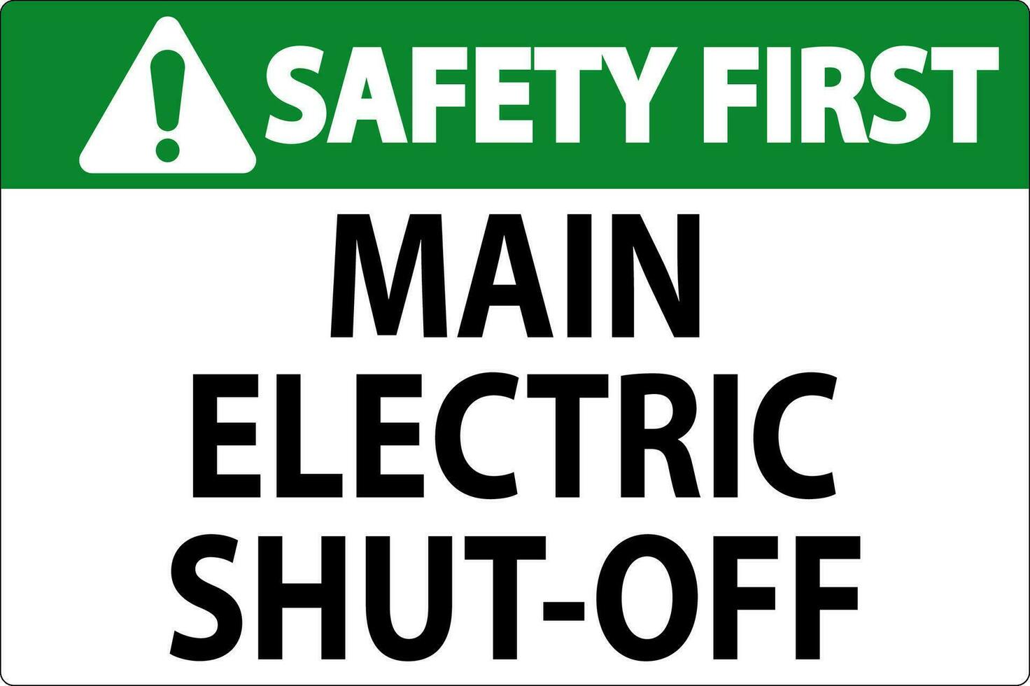 Safety First Sign Main Electric Shut-Off vector