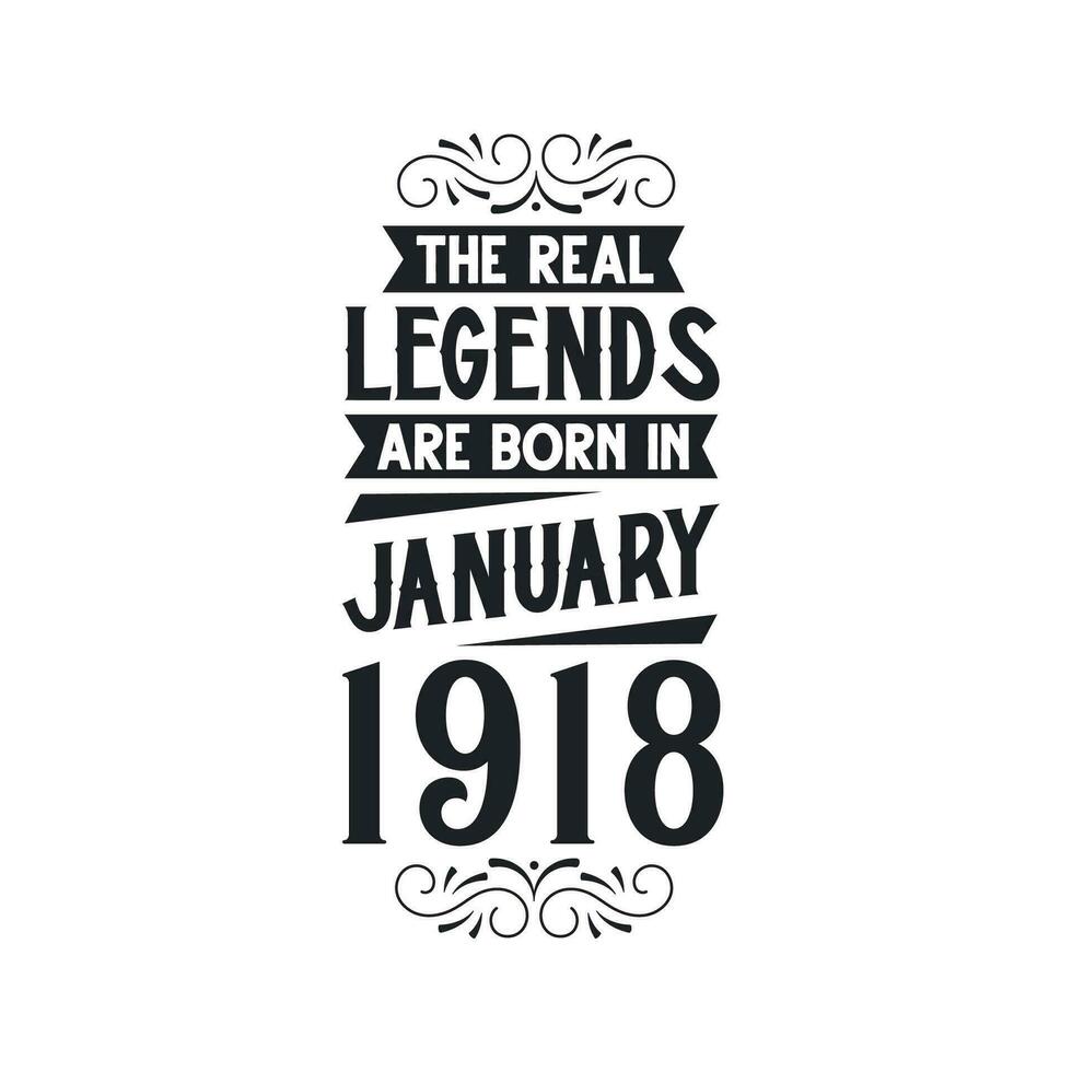Born in January 1918 Retro Vintage Birthday, real legend are born in January 1918 vector
