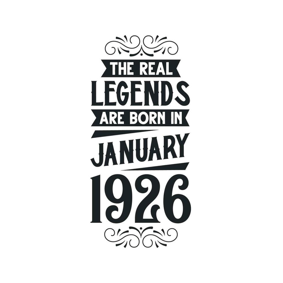 Born in January 1926 Retro Vintage Birthday, real legend are born in January 1926 vector
