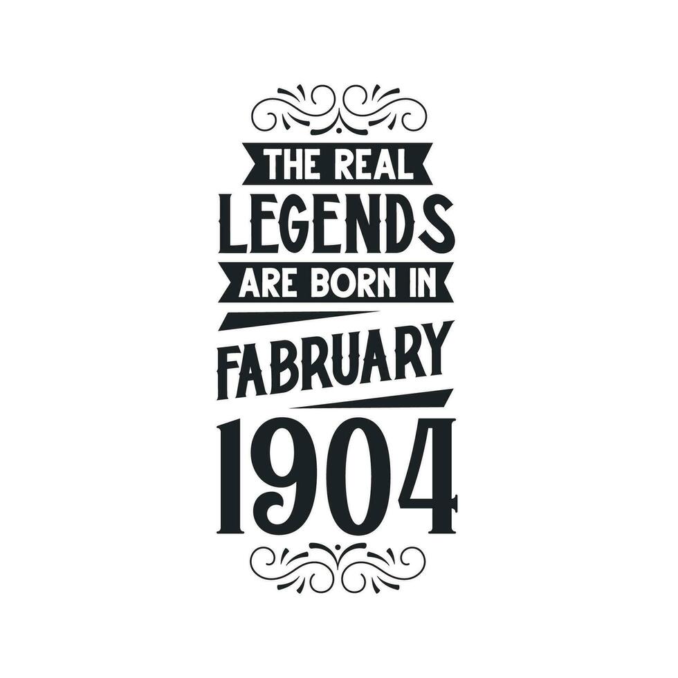 nacido en febrero 1904 retro Clásico cumpleaños, real leyenda son nacido en febrero 1904 vector