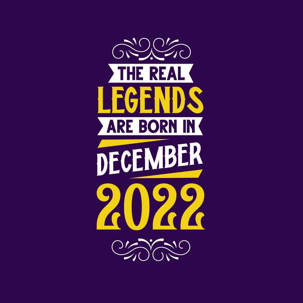 el real leyenda son nacido en diciembre 2022. nacido en diciembre 2022 retro Clásico cumpleaños vector