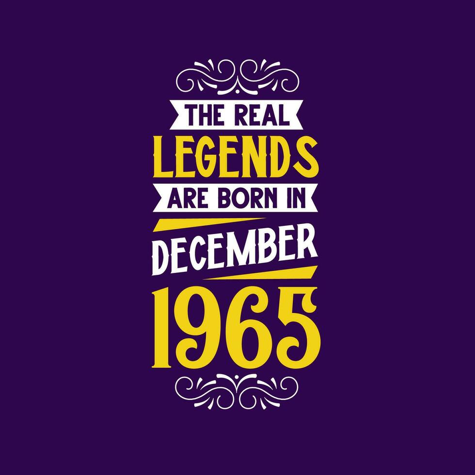el real leyenda son nacido en diciembre 1965. nacido en diciembre 1965 retro Clásico cumpleaños vector
