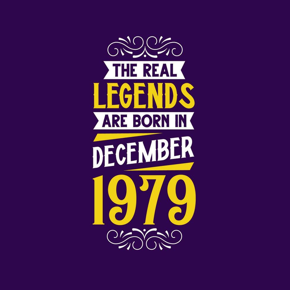 The real legend are born in December 1979. Born in December 1979 Retro Vintage Birthday vector