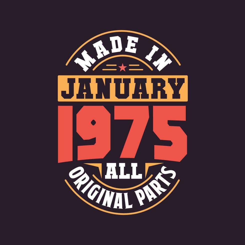 Born in 1975 Vintage Retro Birthday, Original 1975 All Born in 1975 Vintage Retro Birthday, Original 1975 All