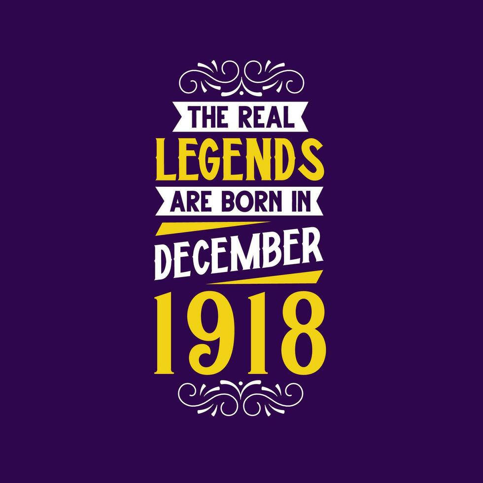 el real leyenda son nacido en diciembre 1918. nacido en diciembre 1918 retro Clásico cumpleaños vector