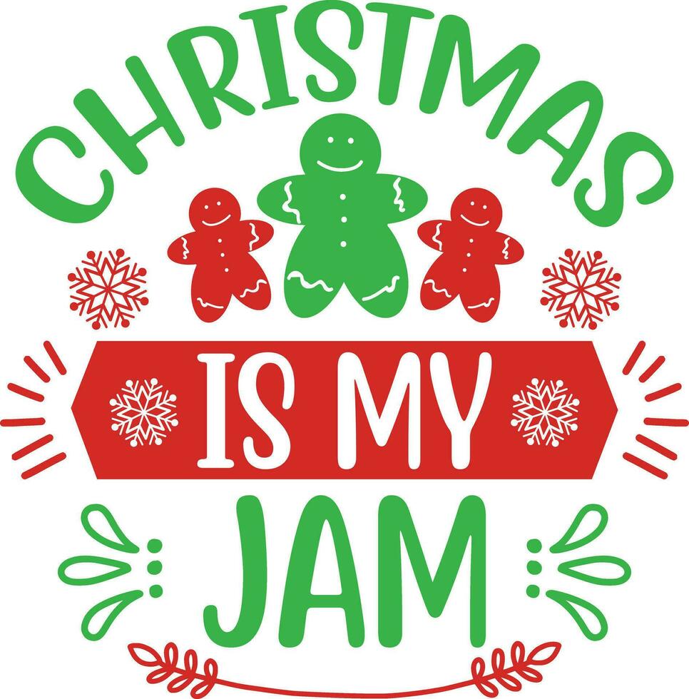 Christmas is my jam vector