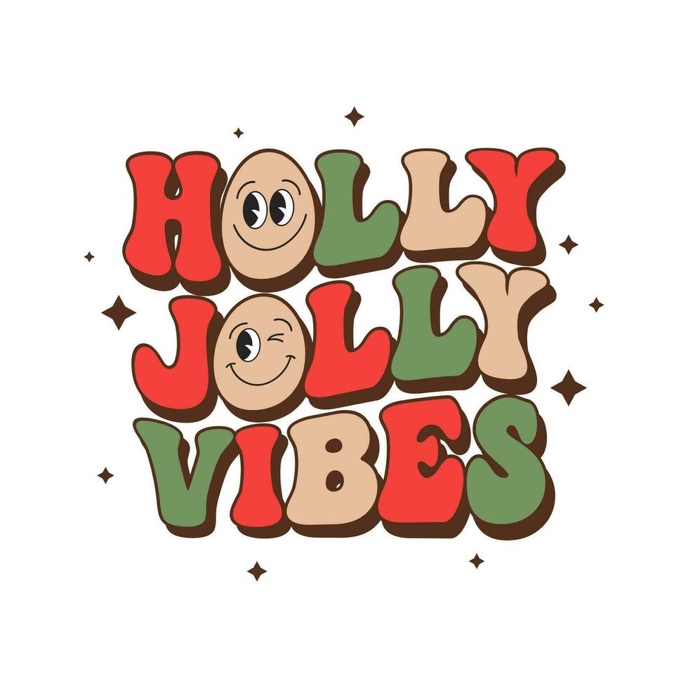 Lettering Holly Jolly vibes with smile. Christmas Holiday card. Retro Groovy hippie calligraphic inscription, phrase. Retro 70s vibe. Print, postcard, vector