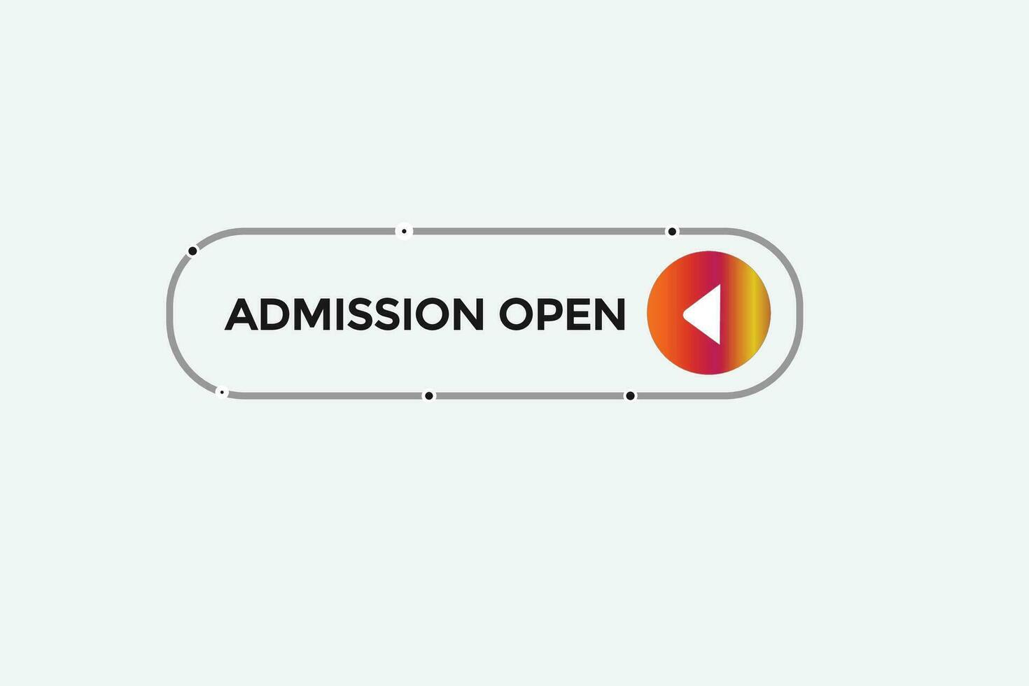 new admission open, modern, website, click button, level, sign, speech, bubble  banner, vector