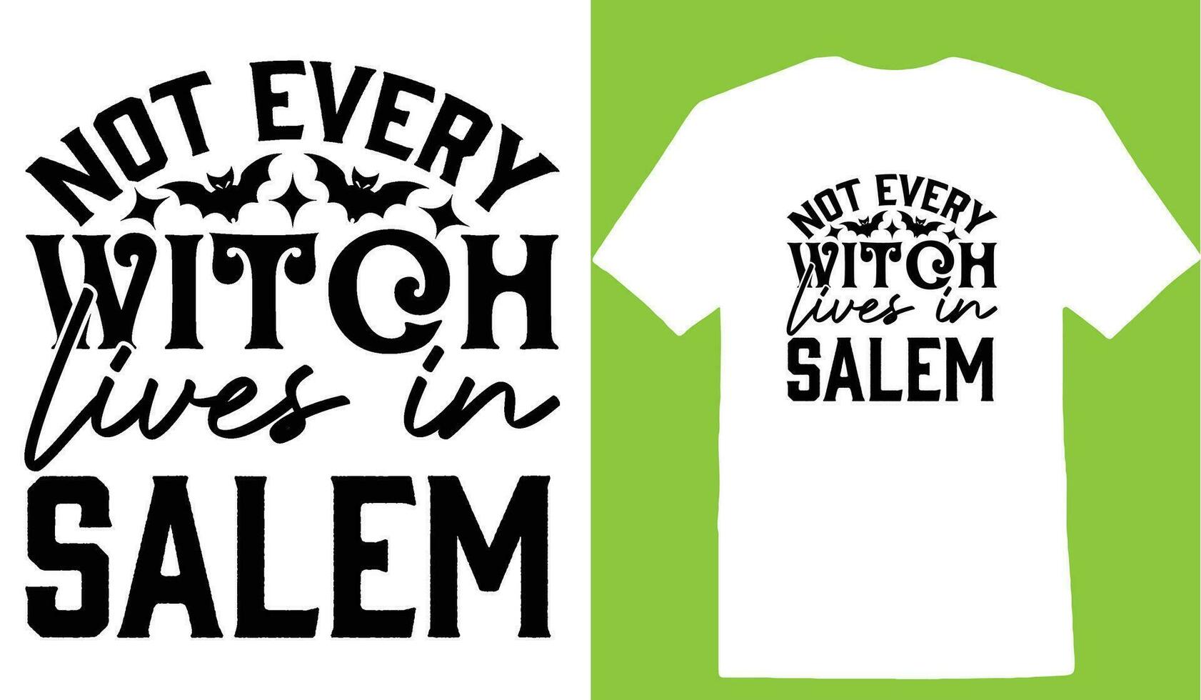 Not Every Witch Lives In Salem T-shirt vector