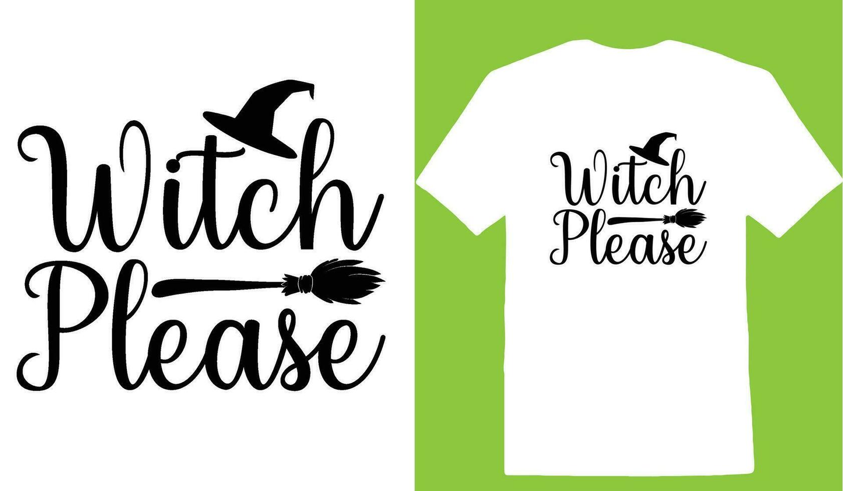 Witch Please T-shirt vector