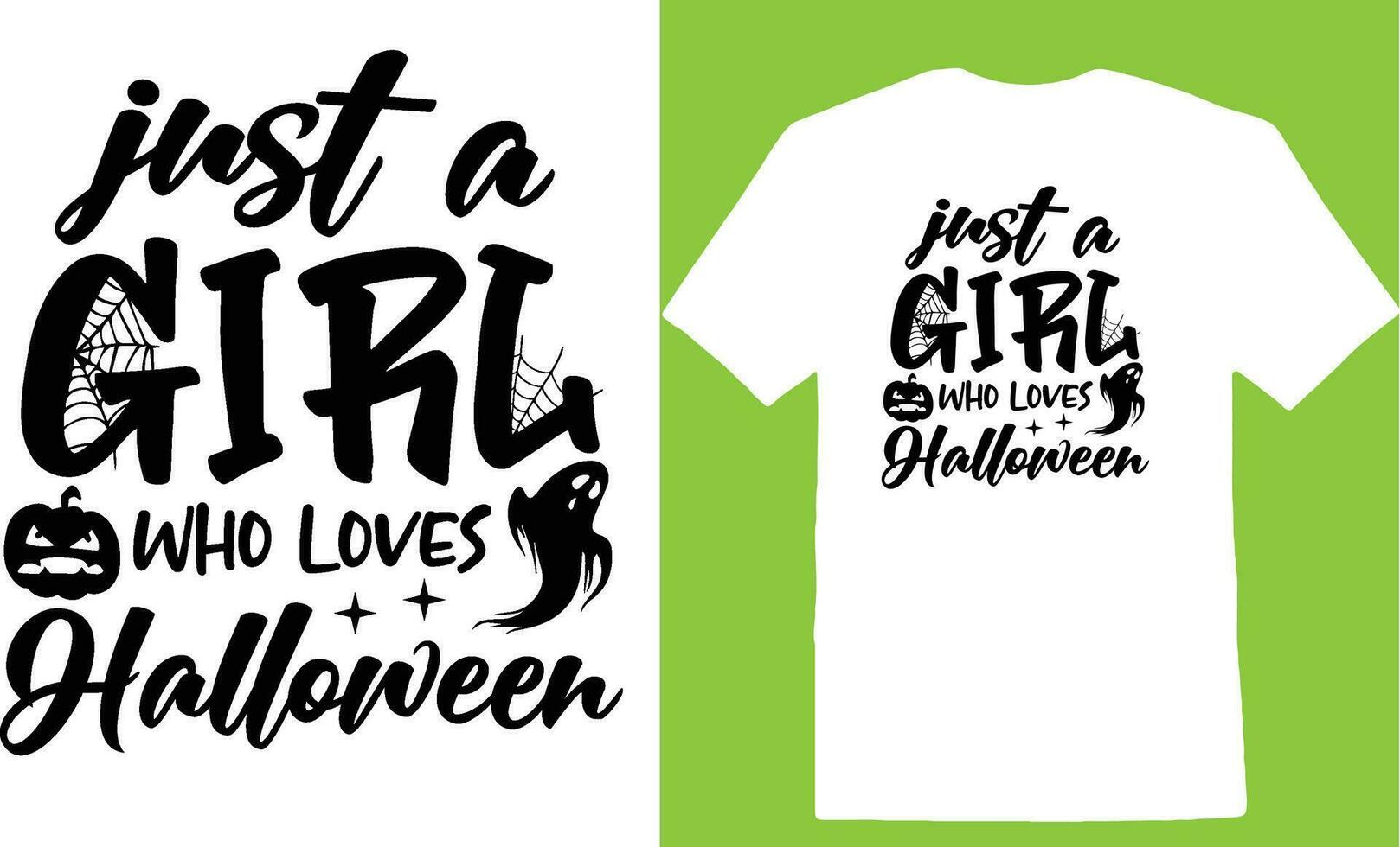 Just A Girl Who Loves Halloween T-shirt vector