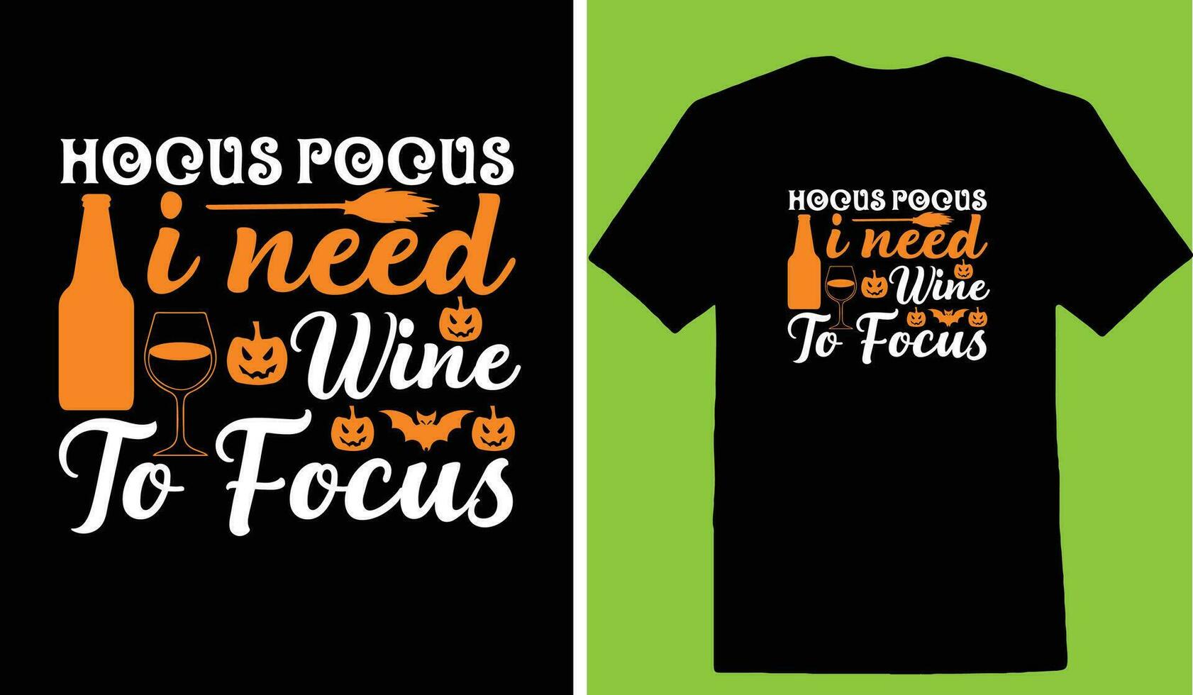 Hocus Pocus I Need Wine To Focus T-shirt vector