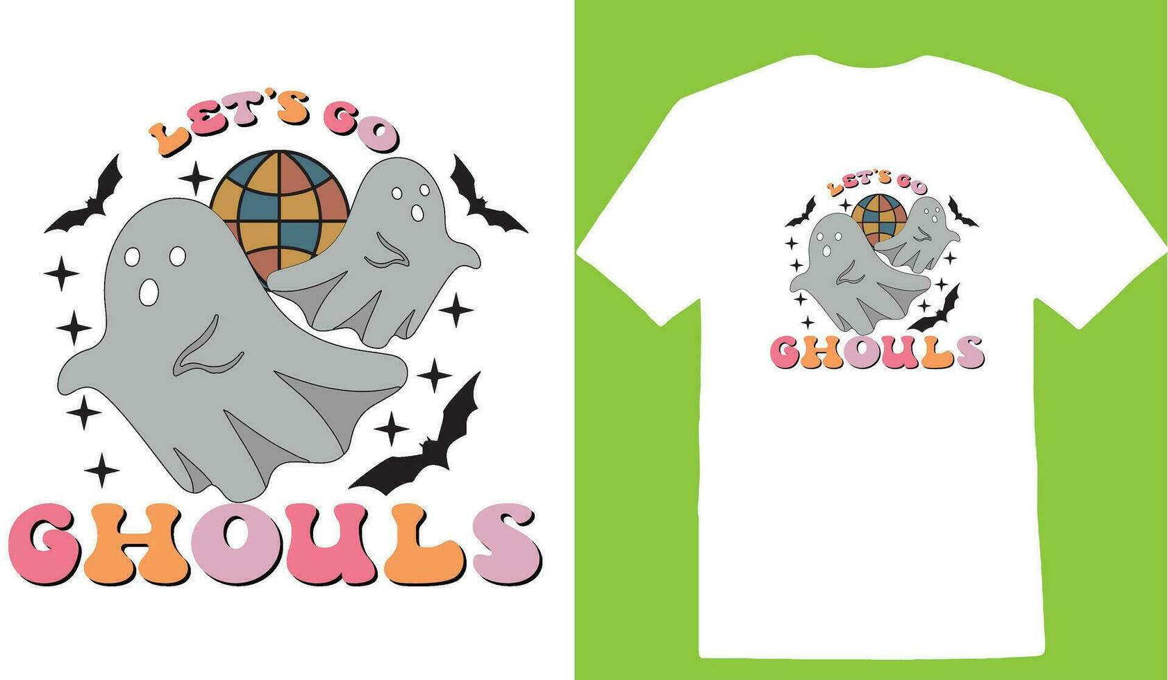 Lets Go Ghouls T-shirt vector