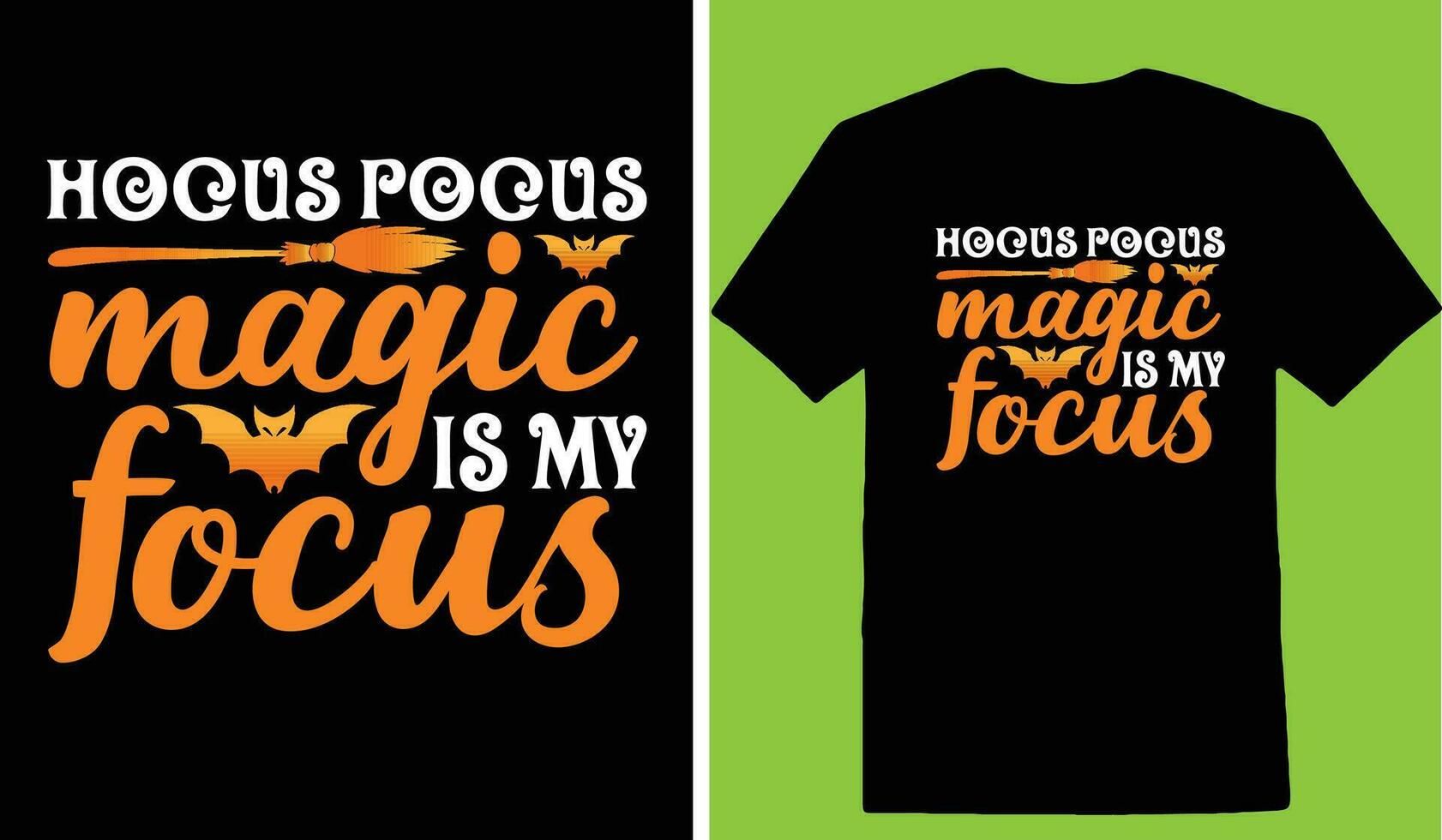 Hocus Pocus Magic Is My Focus T-shirt vector