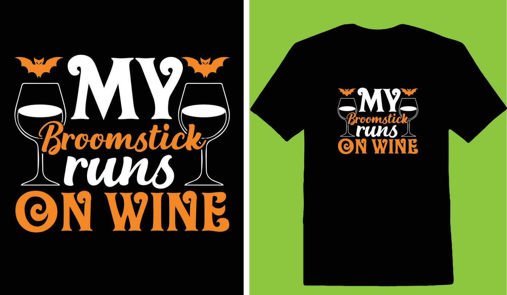 My Broomstick Runs On Wine T-shirt vector