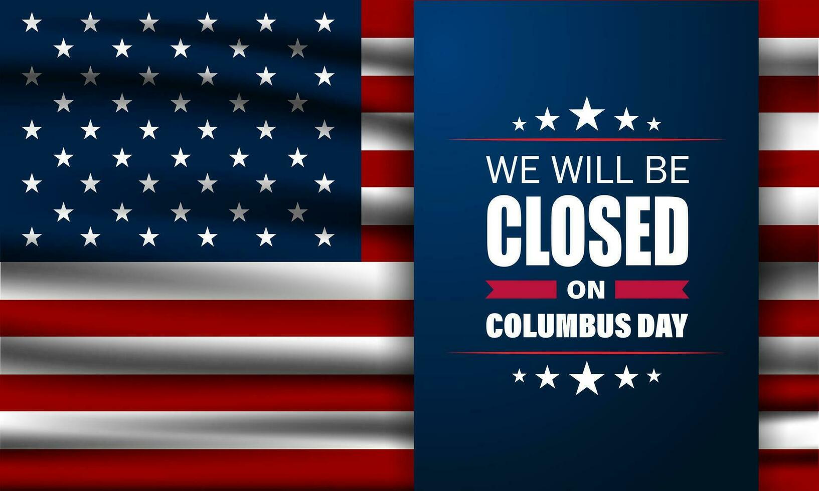 Happy Columbus Day with we will be closed text background vector illustration