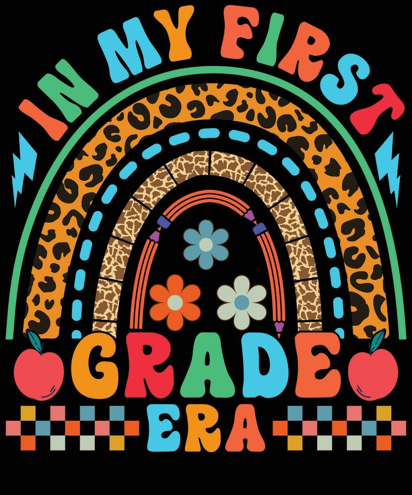 In my first grade era schooling t shirt design vector