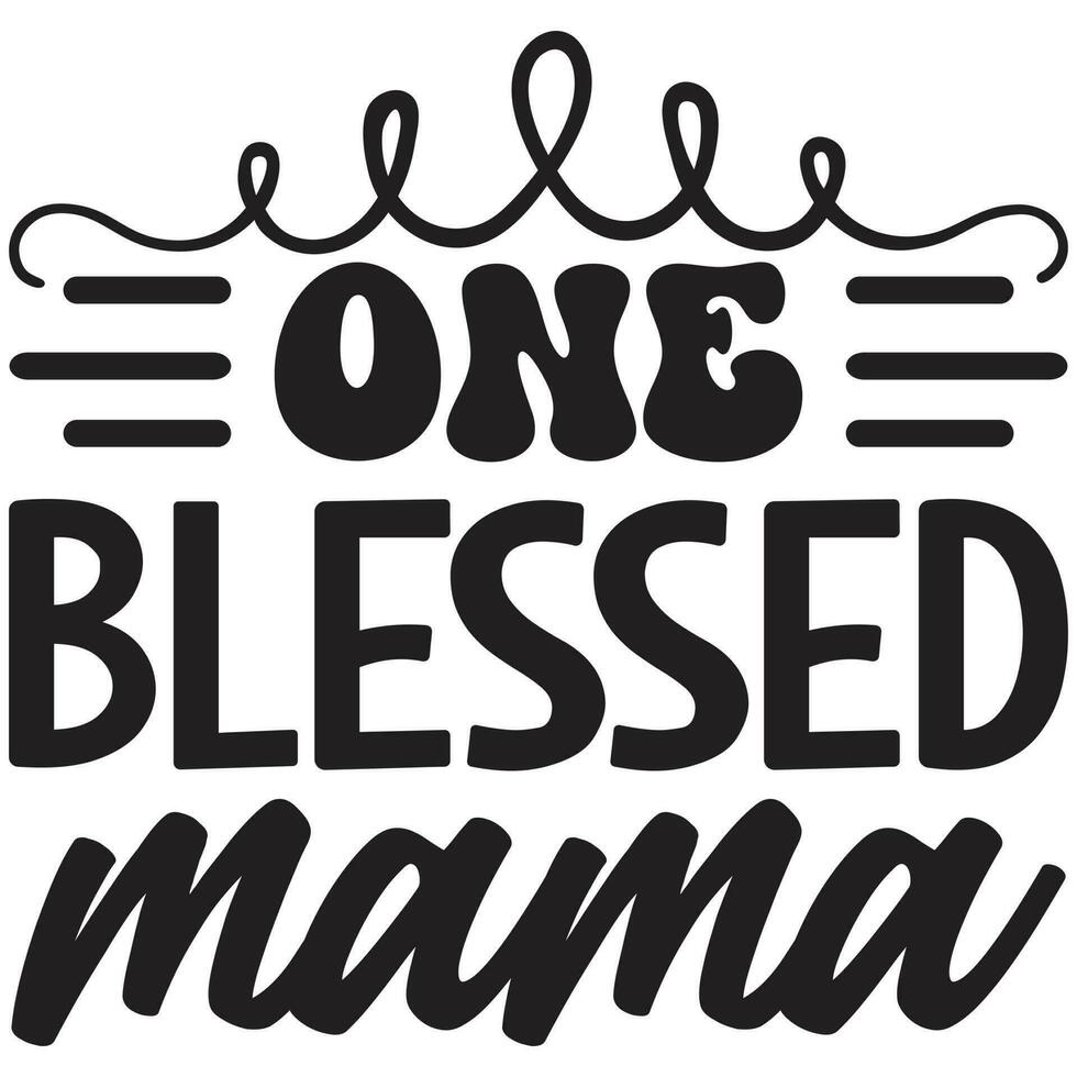 one blessed mama vector