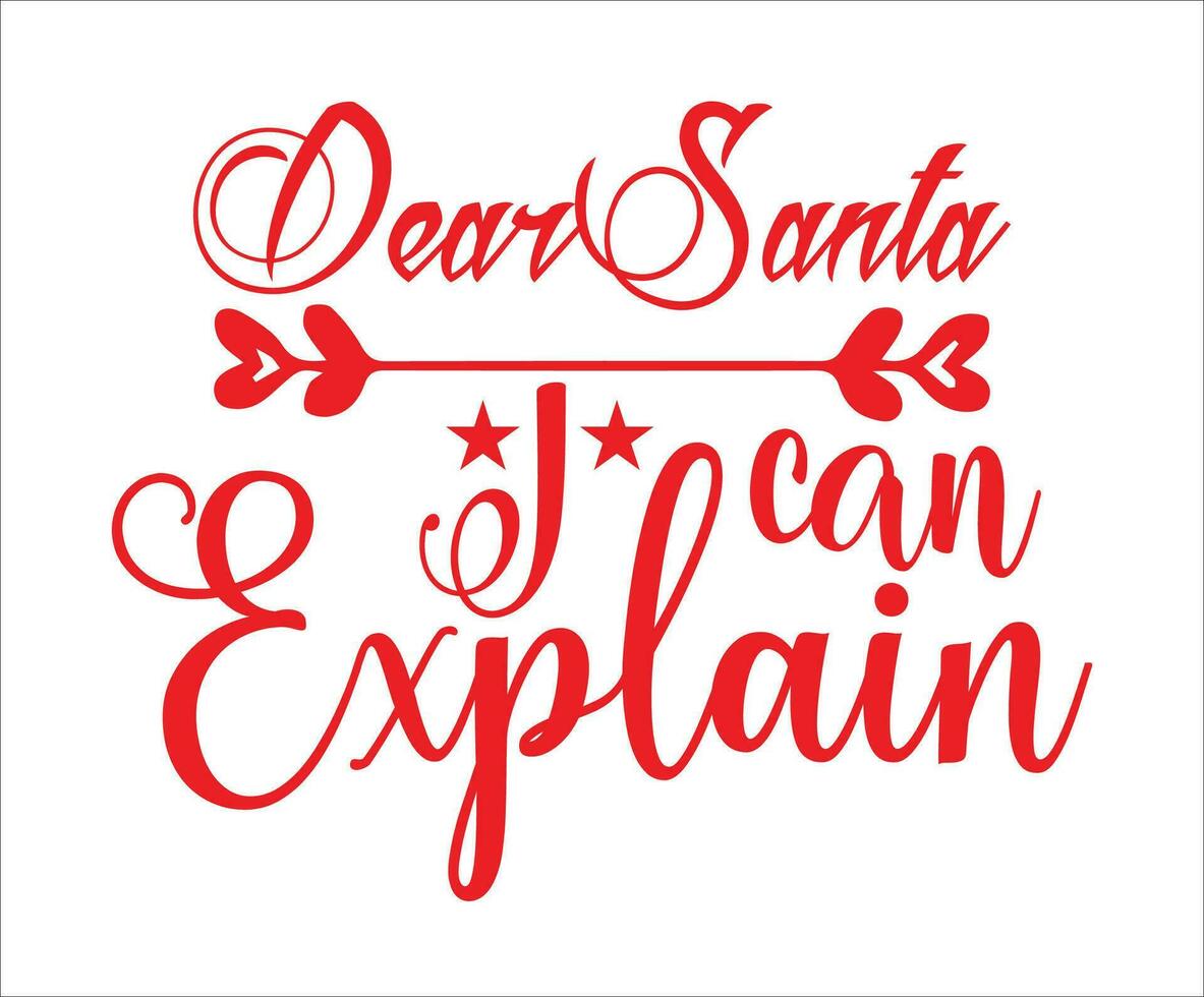 Dear Santa I Can Explain vector